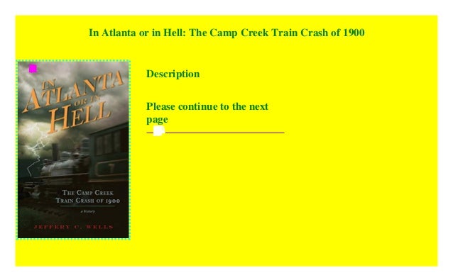 Camp Creek Train Crash of 1900, The: In Atlanta or In Hell (Disaster)